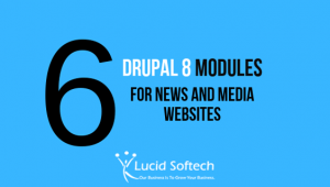 6 must have Drupal 8 modules for your news, media and entertainment website.