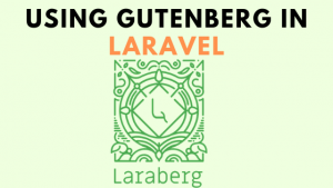 How to integrate Gutenberg editor in Laravel?