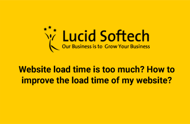 Website load time is too much? How to improve the load time of my website?