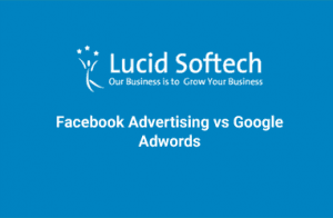 Facebook Advertising vs Google Adwords