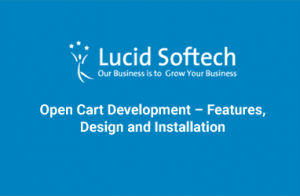 Open Cart Development – Features, Design and Installation