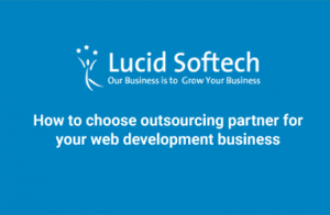 How to choose outsourcing partner for your web development business