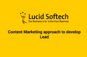 Content Marketing approach to develop Lead