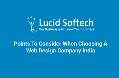 Points To Consider When Choosing A Web Design Company India