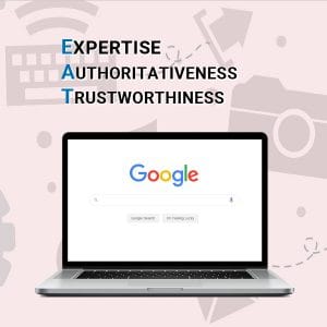 EAT - Expertise, Authoritativeness, Trustworthiness