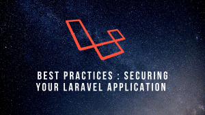 Best practices to secure your Laravel application _ Lucid softech IT solutions