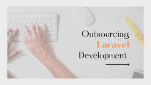 Outsourcing Laravel Development in 2023 The Future is Bright _ Lucid softech IT Solutions