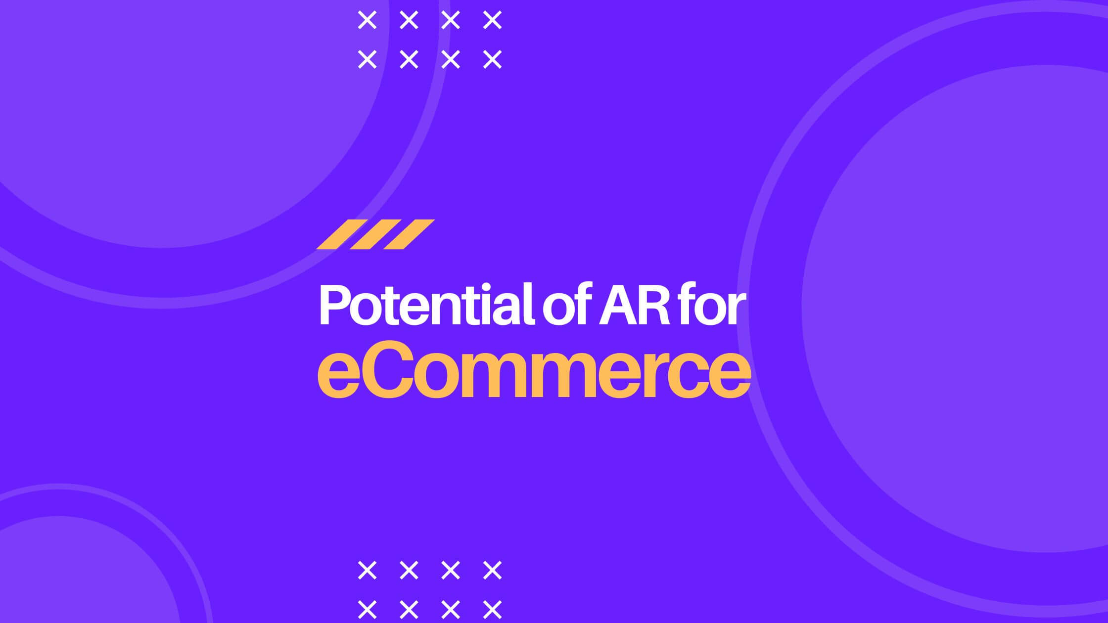 The potential of AR for eCommerce and how to create an AR shopping experience