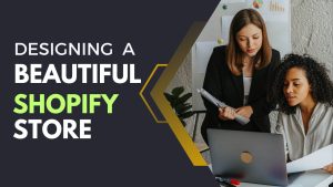 10 Essential Tips for Designing a Beautiful Shopify Store - Lucid Softech IT Solutions