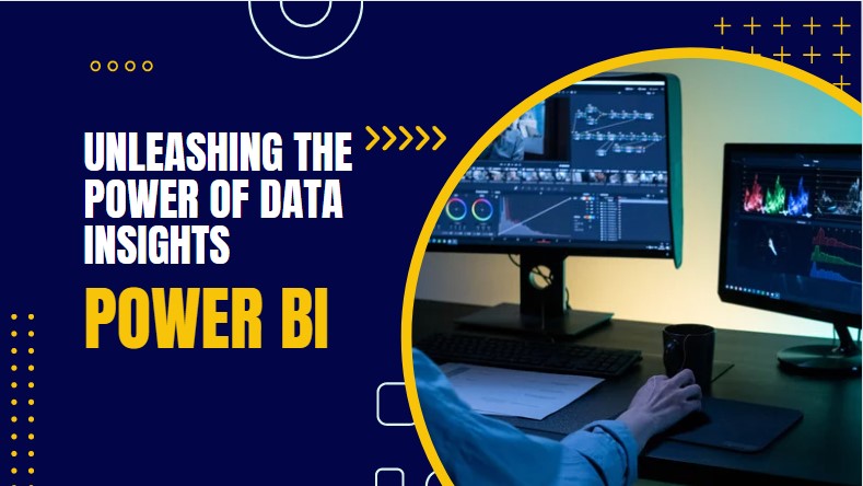 Power BI for Data Analysis: Unleashing the Power of Data Insights