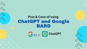 Pros & Cons of using ChatGPT and Google BARD to write content for your website - Lucid Softech IT Solutions
