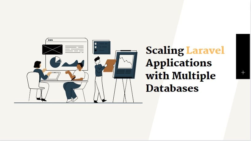 Scaling Laravel Applications with Multiple Databases: Best Practices and Considerations [2023]