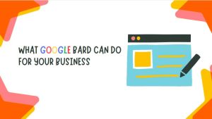 What Google Bard can do for your business - Lucid Softech IT Solutions