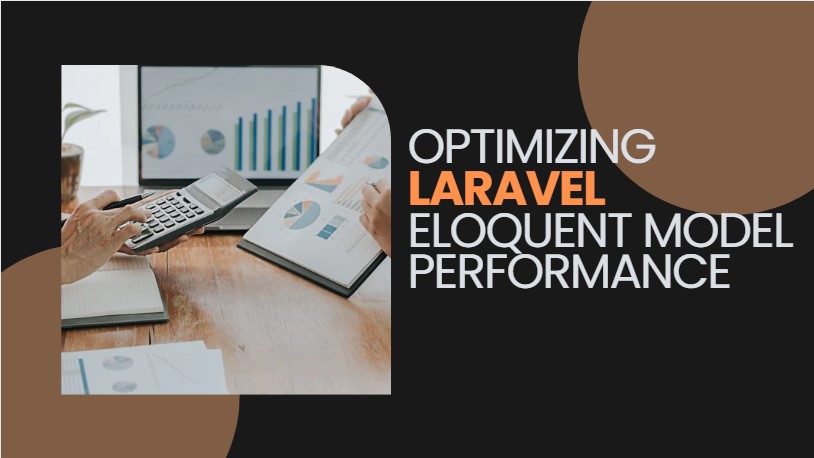 Optimizing Eloquent Model Performance