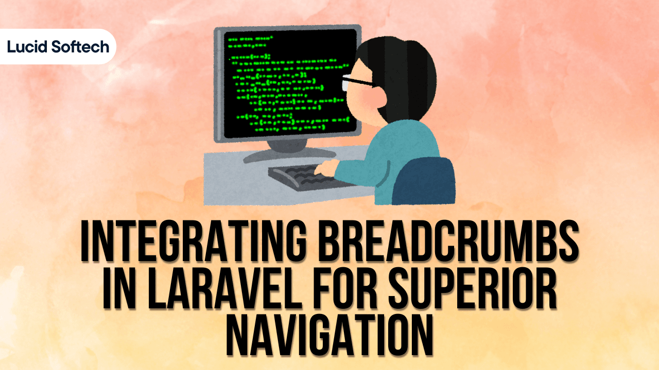 Integrating Breadcrumbs in Laravel for Superior Navigation