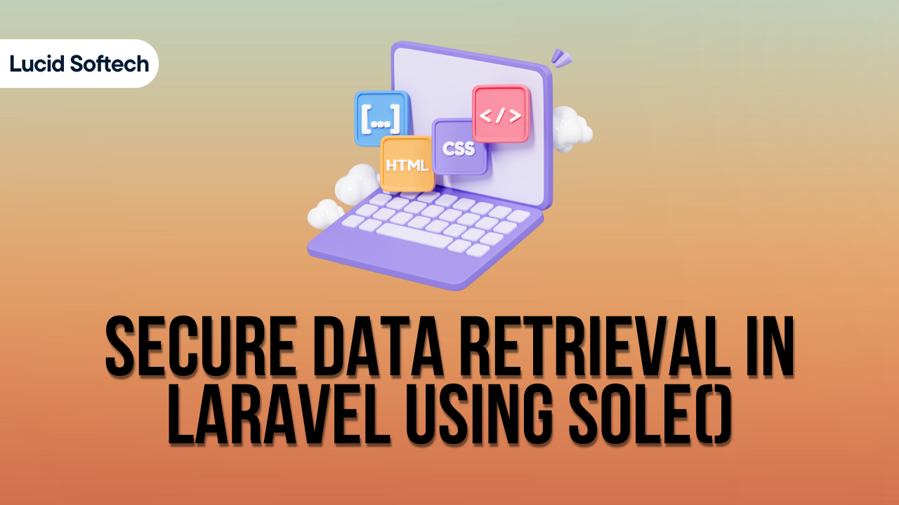 Secure Data Retrieval in Laravel Using