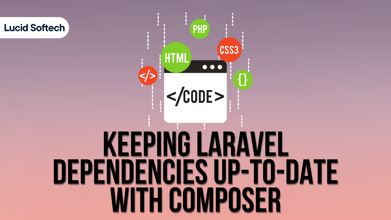 Keeping Laravel Dependencies Up-to-Date with Composer